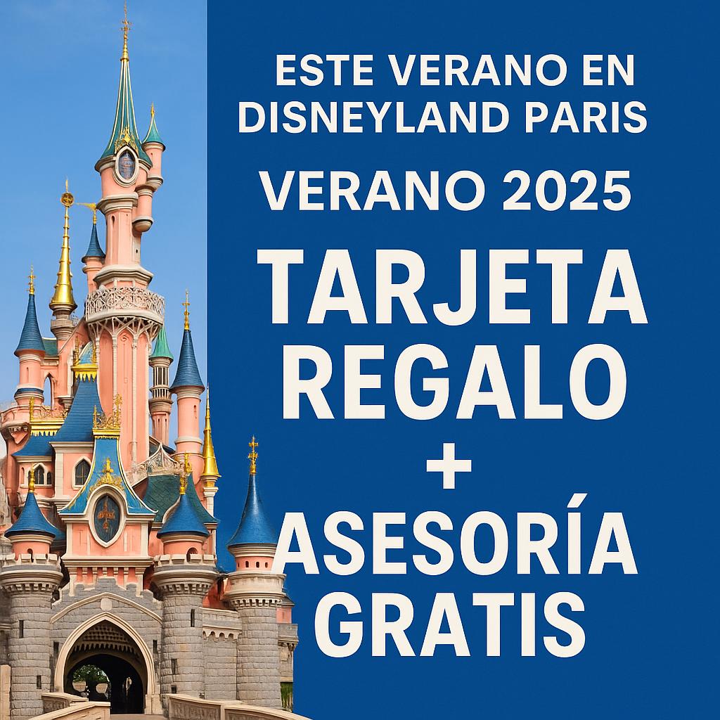 Oferta Disneyland Paris verano 2025: tarjeta regalo y asesoría gratis