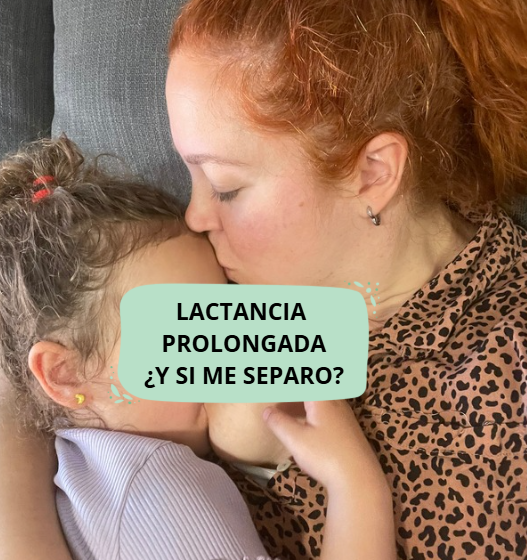 lactancia materna prolongada y separacion