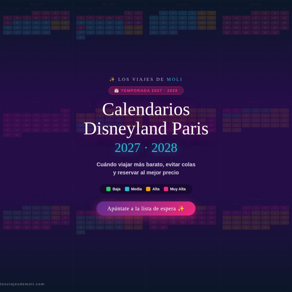 Calendarios Disneyland Paris 2027 2028 por temporadas – precios estimados – Los Viajes de Moli